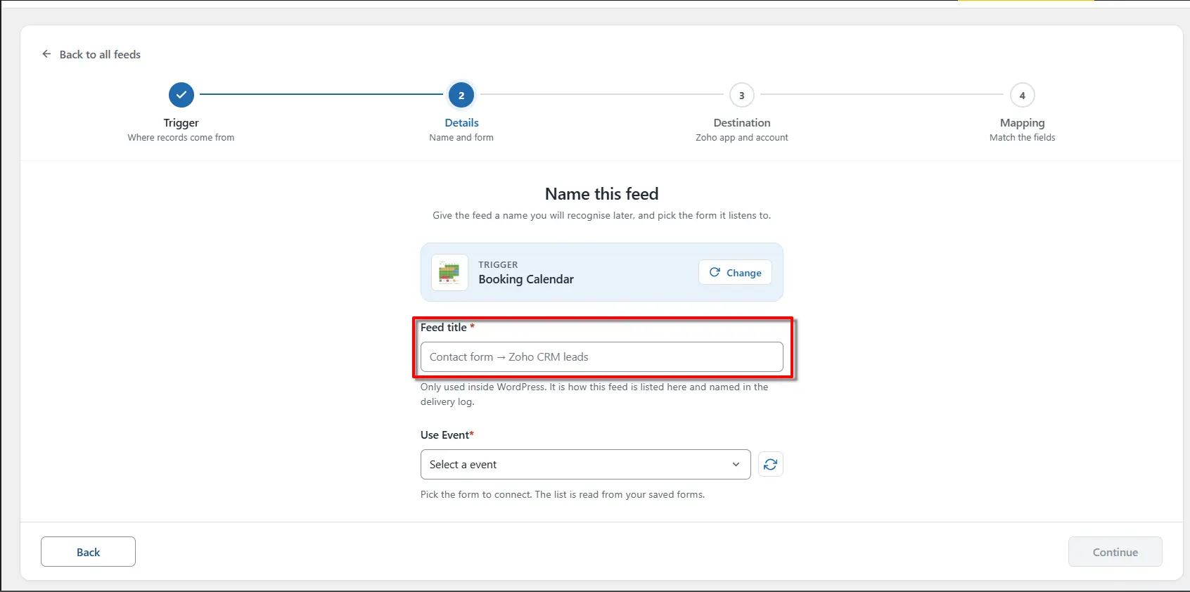 Booking Calendar Zoho Integration: Send Booking Data to Zoho 3 Feed title field on the Name this feed screen in FormBridge for Zoho