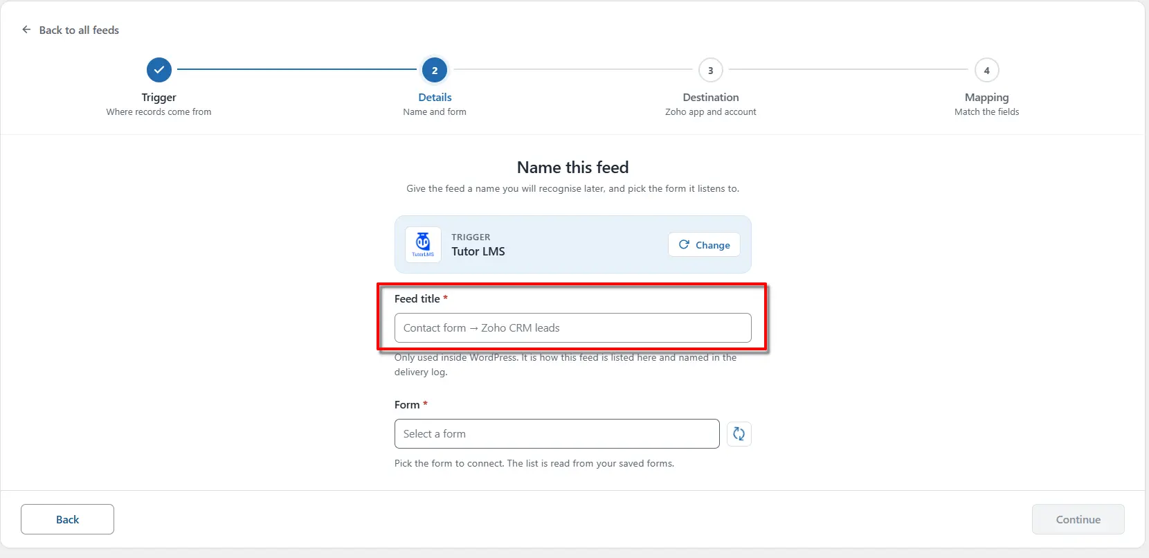 Tutor LMS Zoho Integration: Send Students Data to Zoho 3 Feed title field on the Name this feed screen in FormBridge for Zoho