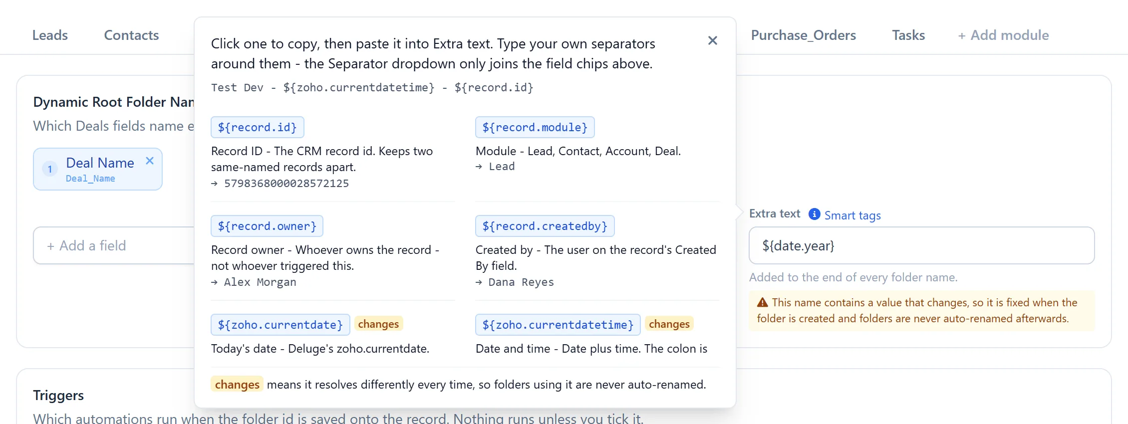 Manage WorkDrive In Zoho CRM 12 Manage WorkDrive In Zoho CRM: the list of smart tags, such as record ID, owner and date, that can be used in folder names